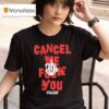 Skeleton Hand Cancel Me Fck You Falling In Reverse T Shirt