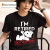 Snoopy I M Retired Not Expired T Shirt