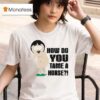 South Park Randy How Do You Tame A Horse T Shirt
