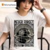 Star Wars Never Forget Never Forgive T Shirt
