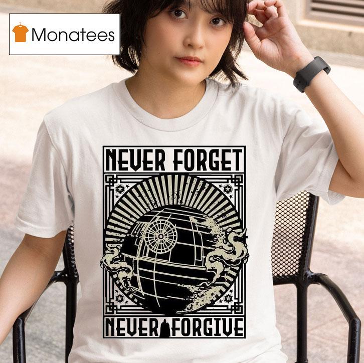 Star Wars Never Forget Never Forgive T Shirt