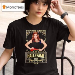 Stephanie Mcmahon Wwe Hall Of Fame T Shirt