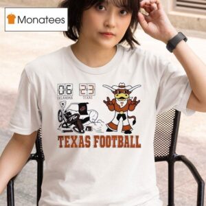 Texas Longhorns Vs Oklahoma Sooners Score T Shirt