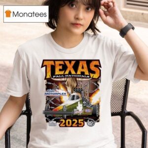 Texas Nhra Fallnationals Texas Motorplex T Shirt