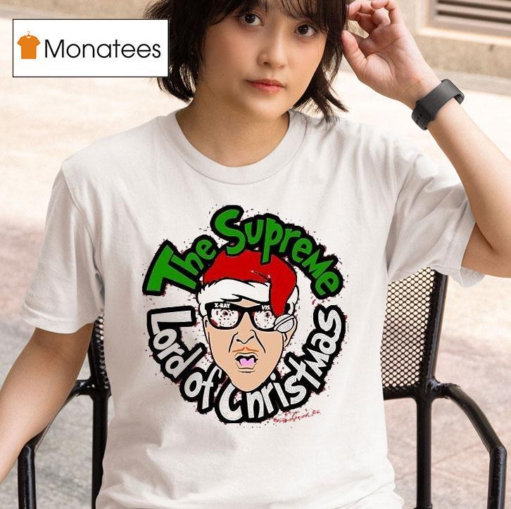 The B S The Supreme Lord Of Christmas Fred T Shirt