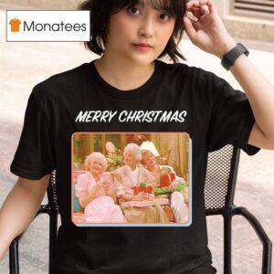 The Golden Girls Merry Christmas T Shirt