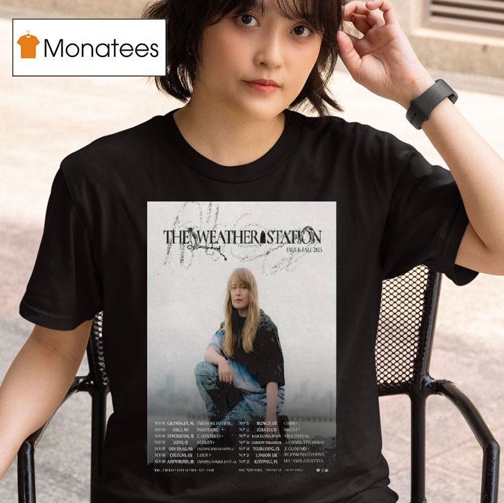 The Weather Station Europe Tour T Shirt