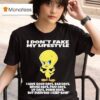 Tweety Bird I Dont Fake My Lifestyle I Have Good Days Bad Days Broke Days T Shirt