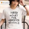 Twin Towers Need Money For Asbestos Removal T Shirt