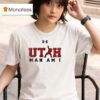 Utah Utes Man Am I Logo T Shirt