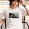 Who Needs A Gaming Chair Funny T Shirt