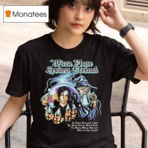 Wicca Phase Springs Eternal Moving Without Movement Wizard T Shirt