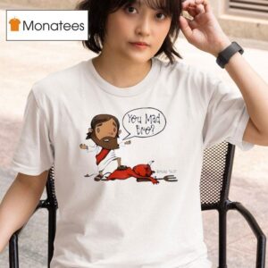 You Mad Bro Jesus Beat Devil T Shirt