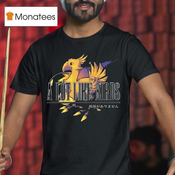 A Lot Like Birds Chocobo T Shirt A Lot Like Birds Chocobo T Shirt