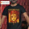 As December Falls Everything S On Fire But I M Fine Candle T Shirt
