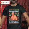 Ben Johnson Good Better Best Ugly Christmas T Shirt