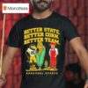 Better State Better Corn Better Team Iowa Hawkeyes Herky The Hawk T Shirt