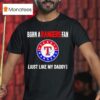 Born A Texas Rangers Fan Just Like My Daddy T Shirt