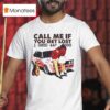 Call Me If You Get Lost T Shirt