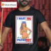 Chelsea Green I Want You As A Patriho T Shirt