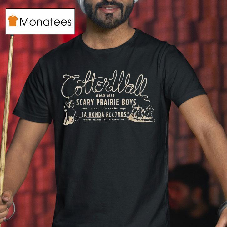 Colter Wall And His Scary Prairie Boys La Honda T Shirt Colter Wall And His Scary Prairie Boys La Honda T Shirt