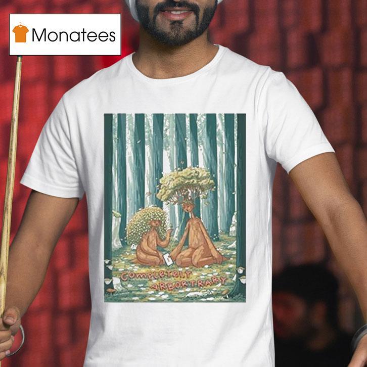 Completely Arbortrary Tree Buds T Shirt Completely Arbortrary Tree Buds T Shirt
