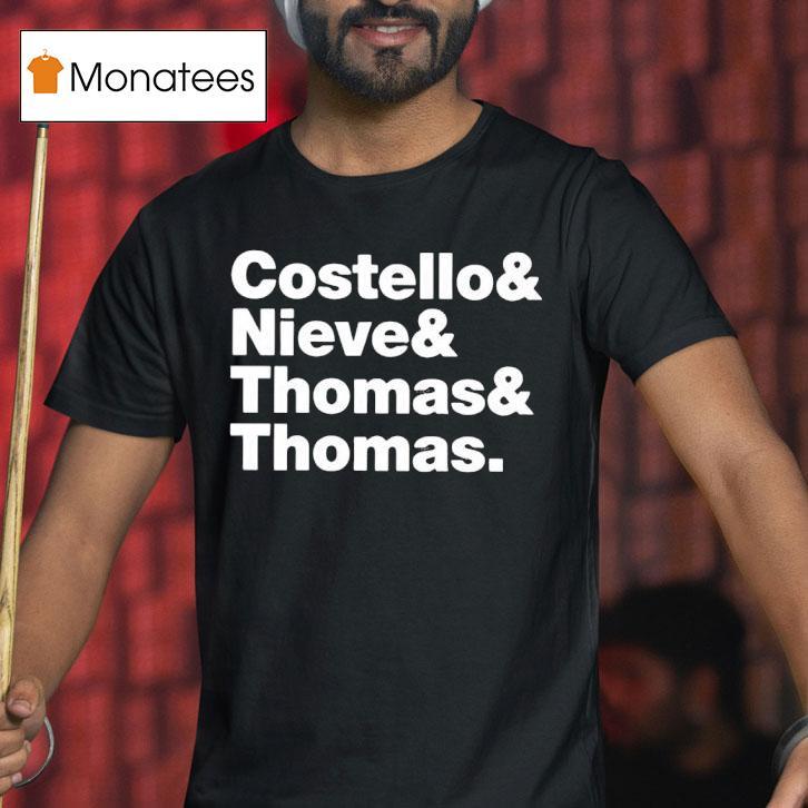 Costello And Nieve And Thomas And Thomas T Shirt Costello And Nieve And Thomas And Thomas T Shirt