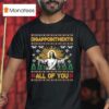 Disappointments All Of You Jesus Christmas T Shirt