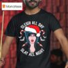 Elvira Sleigh All Day Slay All Night Christmas T Shirt