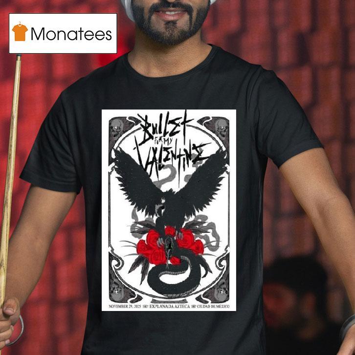 Estadio Fray Nano De Beisbol Mexico City Mx Bullet For My Valentine November T Shirt Estadio Fray Nano De Beisbol Mexico City Mx Bullet For My Valentine November T Shirt