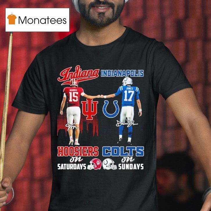 Fernando Mendoza And Jaylon Jones Indiana Hoosiers On Saturdays Indianapolis Colts On Sundays Signatures T Shirt Fernando Mendoza And Jaylon Jones Indiana Hoosiers On Saturdays Indianapolis Colts On Sundays Signatures T Shirt