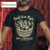 Food Is A Right Not A Privilege Food For All Is Not A Radical Concep T Shirt
