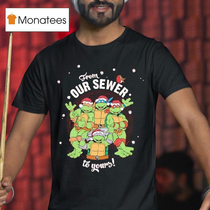 From Our Sewer To Yours Nage Mutant Ninja Turtles T Shirt From Our Sewer To Yours Nage Mutant Ninja Turtles T Shirt