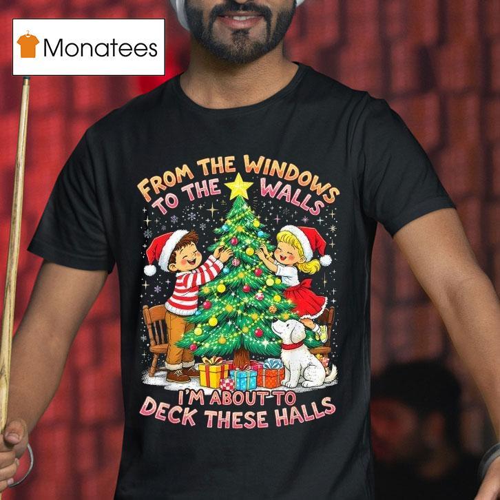 From The Windows To Walls Deck These Halls Kids Holiday Christmas T Shirt From The Windows To Walls Deck These Halls Kids Holiday Christmas T Shirt