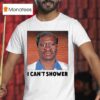 George Floyd I Can T Shower T Shirt