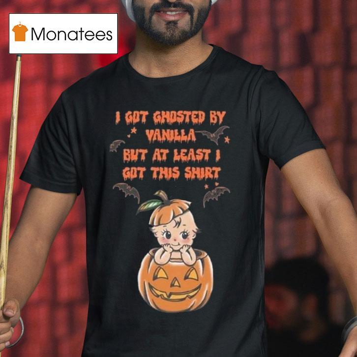 Ghosted By Vanilla Halloween T Shirt Ghosted By Vanilla Halloween T Shirt