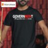 Government All My Problems Have Men In Them T Shirt