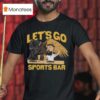 Jason Kelce Buffalo Wild Wings Let S Go Sports Bar T Shirt