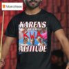 Karens With Attitude Nwa T Shirt