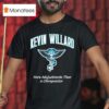 Kevin Willard More Adjustments Than A Chiropractor Jon Rothstein Logo T Shirt