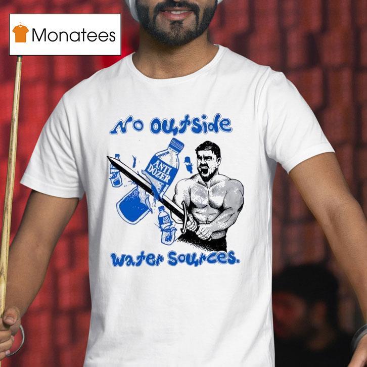 Killdozer No Outside Water Sources T Shirt Killdozer No Outside Water Sources T Shirt