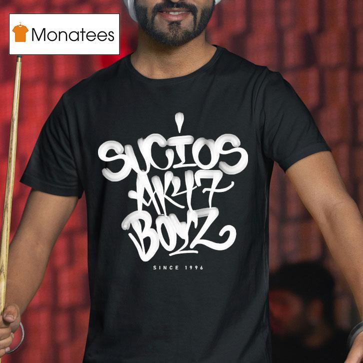 King Lil G I Sucios Ak Boyz Since T Shirt King Lil G I Sucios Ak Boyz Since T Shirt