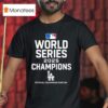 Los Angeles Dodger Baseball World Series Champions T Shirt