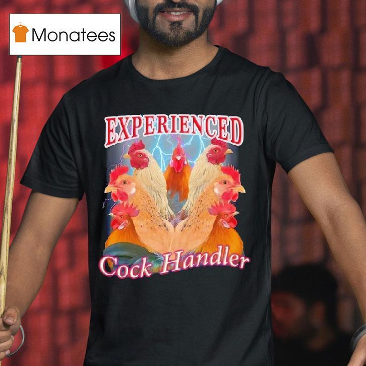 Lots Of Roosters Experienced Cock Handler Graphic T Shirt Lots Of Roosters Experienced Cock Handler Graphic T Shirt
