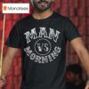 Man Vs Morning Logo T Shirt