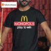 Mcdonald S Monopoly Play To Win T Shirt