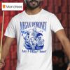 Megan Moroney S Am I Okay Tour T Shirt