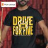Michigan Drive For Five The Game T Shirt