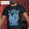 Never Underestimate A Woman Who Understands Football And Loves Detroit Lions Players Signatures T Shirt