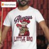 Ole Miss Rebels Beat Mississippi State Bulldogs Always Little Bro Egg Bowl Masco T Shirt